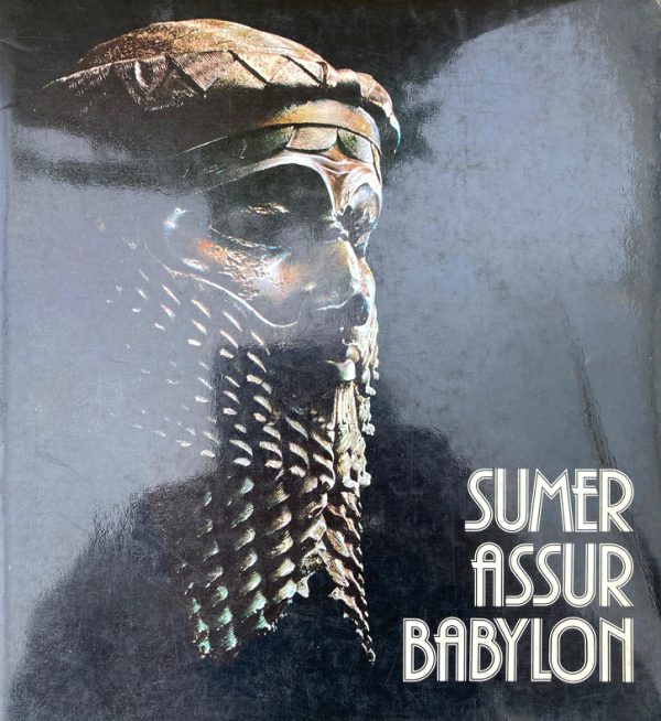 Sumer, Assur, Babylon