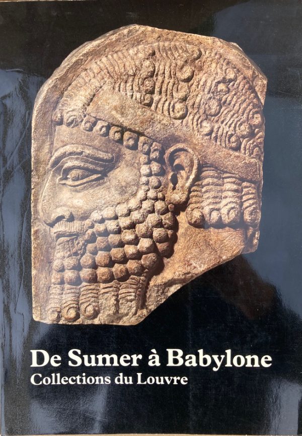 De Sumer à Babylone : collections du Louvre