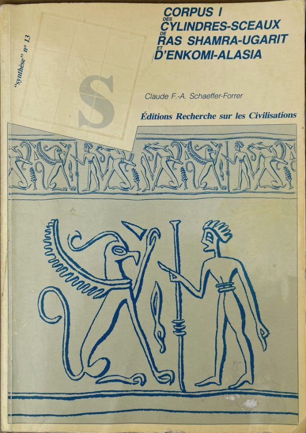 Corpus 1 des cylindres-sceaux de Ras Shamra-Ugarit et d'Enkomi-Alasia