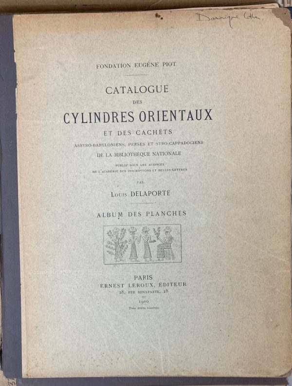 Catalogue des cylindres orientaux et des cachets assyro-babyloniens, perses et syro-cappadociens de la Bibliotheque Nationale