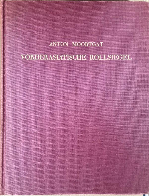 Vorderasiatische Rollsiegel : ein Beitrag zur Geschichte der Steinschneidekunst