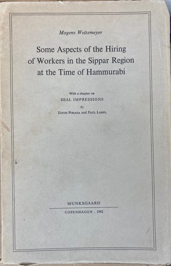 Some Aspects of the Hiring of Workers in the Sippar Region at the time of Hammurabi