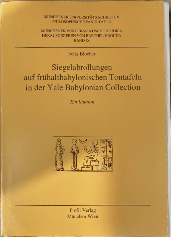 Siegelabrollungen auf frühaltbabylonischen Tontafeln in der Yale Babylonian Collection