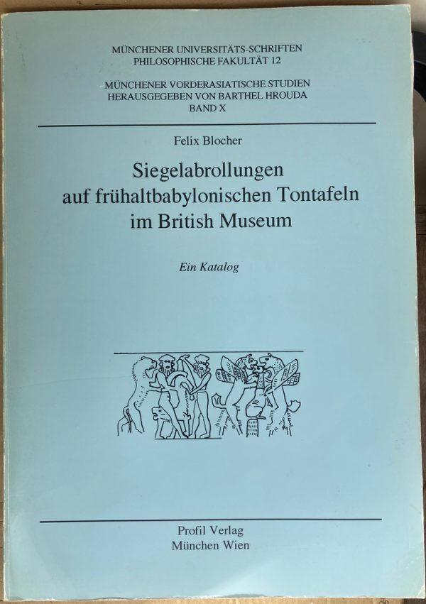 Siegelabrollungen auf frühaltbabylonischen Tontafeln im British Museum