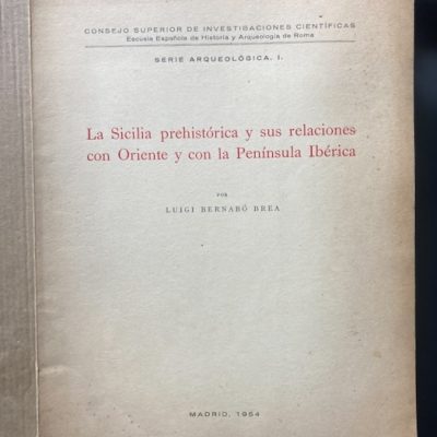 La Sicilia prehistórica y sus relaciones con Oriente y con la Península Ibérica