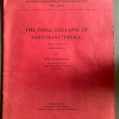 The final collapse of Santorini (Thera) 1400 B.C. or 1200 B.C. ? with addenda
