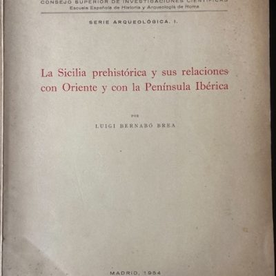 La Sicilia prehistórica y sus relaciones con Oriente y con la Península Ibérica